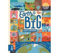 Earth is Big : A Book of Comparisons
