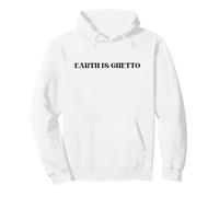 Earth is Ghetto Pullover Hoodie