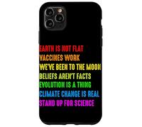 Earth Is Not Flat Vaccines Work We've Been To The Moon Belie Case for iPhone 11 Pro Max