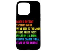 Earth Is Not Flat Vaccines Work We've Been To The Moon Belie Case for iPhone 15 Pro Max