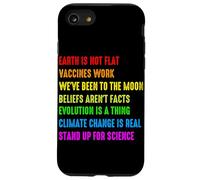 Earth Is Not Flat Vaccines Work We've Been To The Moon Belie Case for iPhone SE (2020) / 7/8