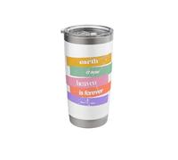Earth is Now Heaven is Forever Christian Religious Stainless Steel Insulated Tumbler