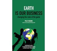 Earth Is Our Business: Changing the Rules of the Game