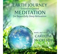 Earth Journey: Extended Guided Meditation for Beautifully Deep Relaxation