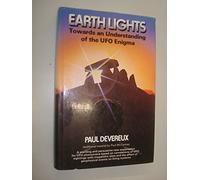 Earth Lights: Towards an Understanding of the Unidentified Flying Objects Enigma