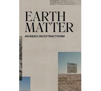Earth Matter : An Index on Extractivism