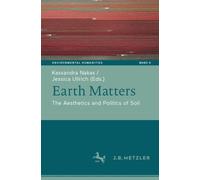 Earth Matters : The Aesthetics and Politics of Soil