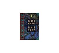 Earth Medicine: Ancestors' ways of Harmony for Many Moons (Healing Arts)
