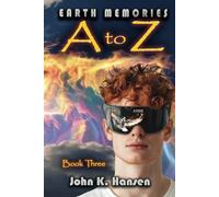 EARTH MEMORIES A TO Z: BOOK THREE