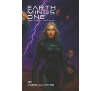 EARTH MINUS ONE: THE FIRST DESCENT