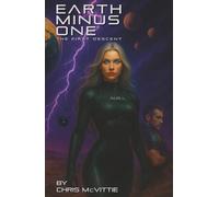 EARTH MINUS ONE: THE FIRST DESCENT