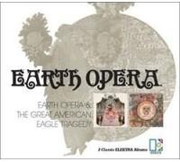 Earth Opera - Earth Opera/The Great American Eagle Tragedy