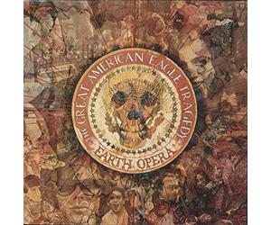 Earth Opera - The Great American Eagle Tragedy