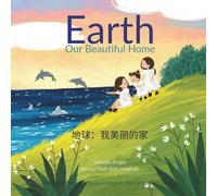 Earth: Our Beautiful Home: A Bilingual Singable Book in English and Simplified Chinese