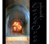 Earth Oven: A Guide to How We Built Our Super-Insulated Earth Oven