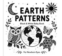 Earth Patterns: Black & White Baby Book