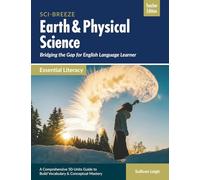 Earth & Physical Science: Essential Literacy (Teacher's Edition) (Sci-Breeze Science Literacy Series)