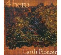 Earth Pioneers Ep By 4Hero (1997-09-29)