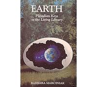 Earth : Pleiadian Keys to the Living Library