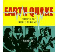 Earth Quake - Sittin' In The Middle Of Madness