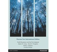 Earth Resources and the Environment: Pearson New International Edition