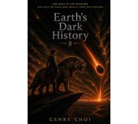 Earth’s Dark History 8
