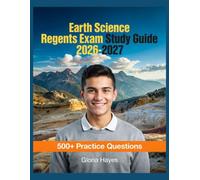 Earth Science Regents Exam Study Guide 2026-2027: Question Bank with Full Answer Keys, Detailed Solutions, and Concept Analysis