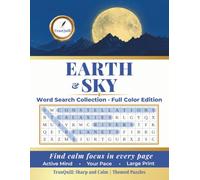 Earth & Sky Word Search Collection: A Full Color Large Print Book of Themed Puzzles for Active Minds to Find Calm Focus in Every Page | TranQuill's ... TranQuill's Sharp and Calm Series)