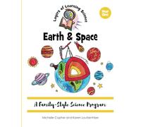 Earth & Space: A Family-Style Science Program: 1 (Layers of Learning Science)