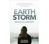 Earth Storm : The new novel from the Swedish crime-writing phenomenon