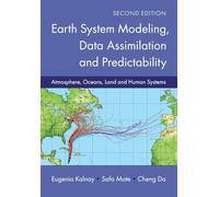 Earth System Modeling, Data Assimilation and Predictability: Atmosphere, Oceans, Land and Human Systems