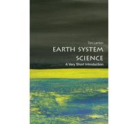 Earth System Science: A Very Short Introduction: A Very Short Introduction (Very Short Introductions)