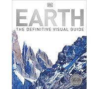 Earth: The Definitive Visual Guide