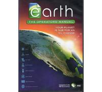 Earth - The Operators' Manual - Your Planet is Due for an Oil Change
