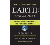 Earth: The Sequel: The Race to Reinvent Energy and Stop Global Warming
