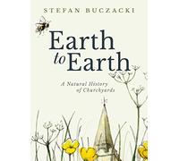 Earth to Earth: A Natural History of Churchyards