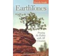 Earth Tones: Praying the Psalms with All Creation
