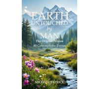 EARTH UNTOUCHED by MAN: The Original Vision 80 Contemplative Entries