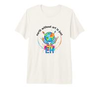 Earth Without Art is Just eh Creative Artist Collector Stud Premium T-Shirt