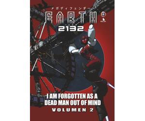 Earth Year 2132: Volumen 2: I am forgotten as a dead man out of mind