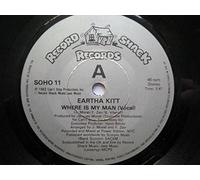 Eartha Kitt - Kitt, Eartha Where Is My Man 7" Record Shack SOHO11 EX 1983