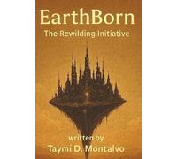 EarthBorn: The Rewilding Initiative