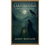 Earthbound: A Whisper in the Wind: 2 (Echoes of the Bloodline Flame)