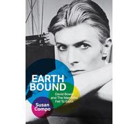 Earthbound: David Bowie and the Man Who Fell to Earth