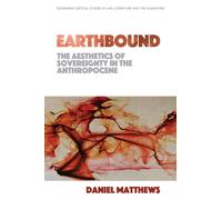 Earthbound: The Aesthetics of Sovereignty in the Anthropocene