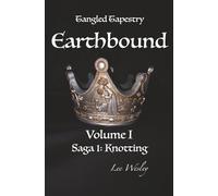 Earthbound (Volume I) (Tangled Tapestry)