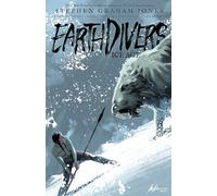 Earthdivers, Vol. 2: Ice Age