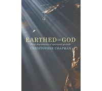 Earthed in God: Four movements of spiritual growth