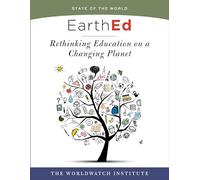 EarthEd (State of the World): Rethinking Education on a Changing Planet (State of the World (Paperback))