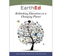 EarthEd (State of the World): Rethinking Education on a Changing Planet (State of the World (Paperback))